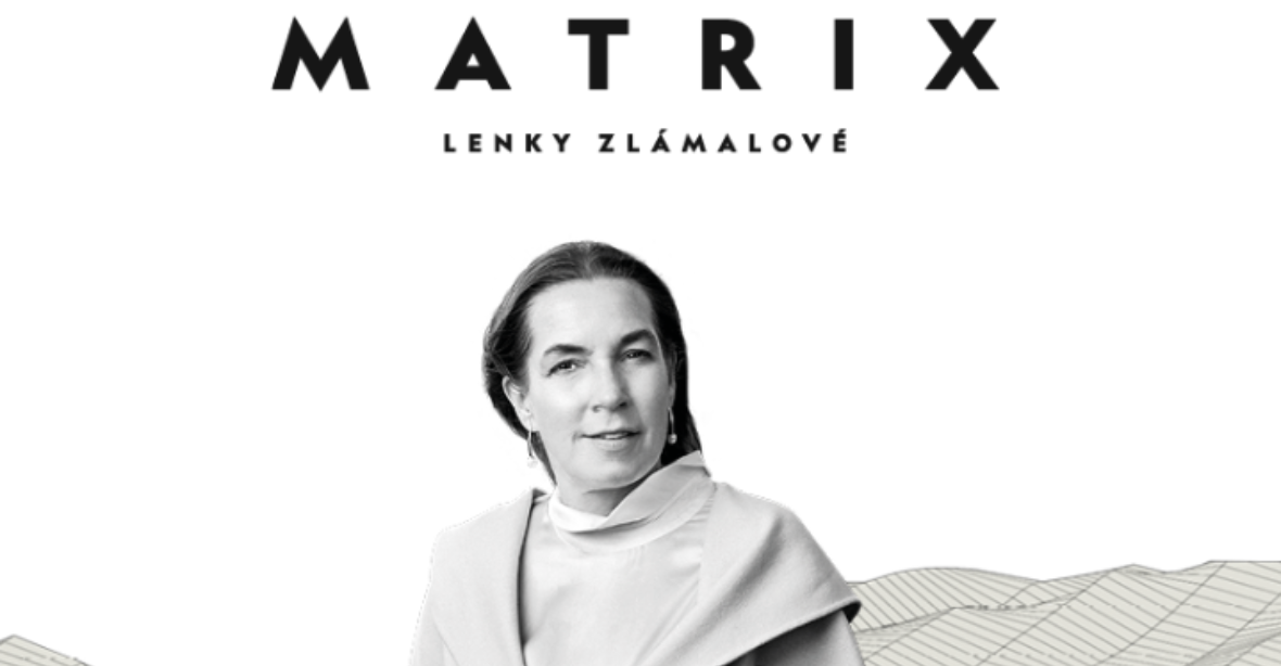 Nový podcast Matrix Lenky Zlámalové. Poprvé o mentálním zdraví Čechů v nečekaných souvislostech